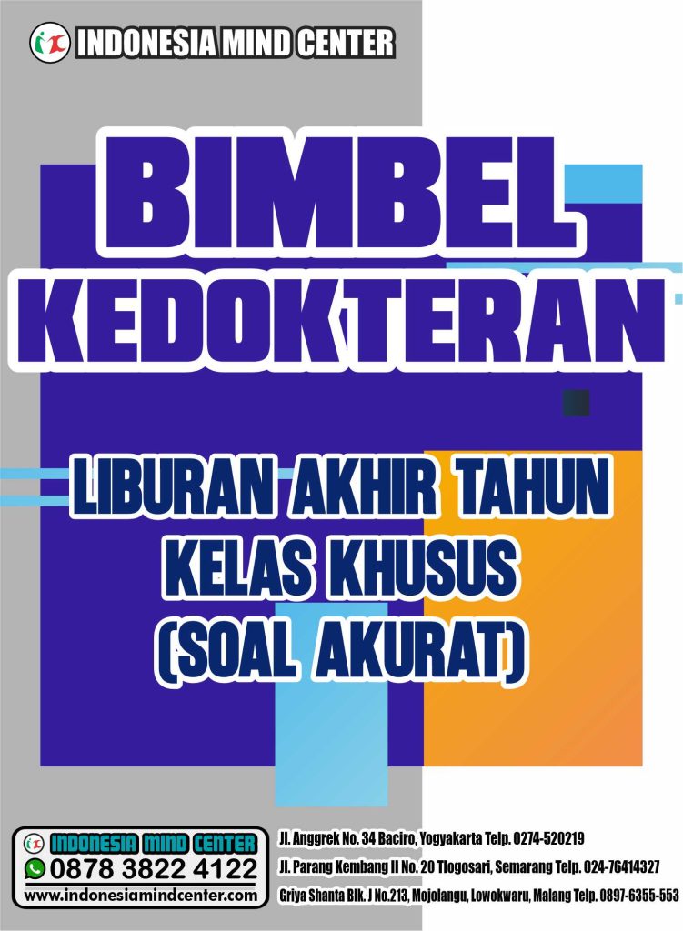 BIMBEL KEDOKTERAN LIBURAN AKHIR TAHUN KELAS KHUSUS ( SOAL AKURAT )