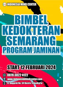 BIMBEL KEDOKTERAN SEMARANG PROGRAM JAMINAN START 12 FEBRUARI 2024